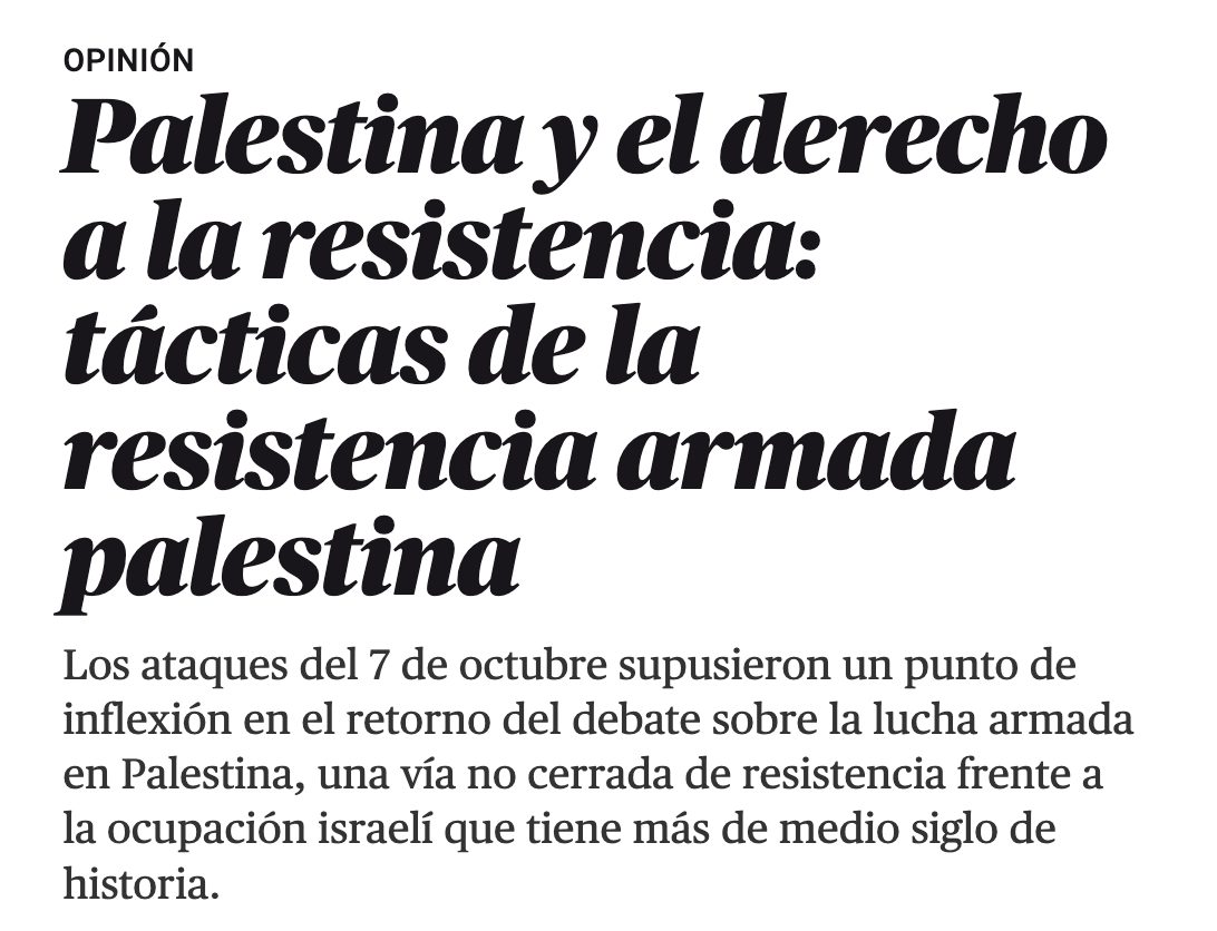 Titular de El Salto, en la sección Opinión: "Palestina y el derecho a la resistencia: tácticas de la resistencia armada palestina". Bajada: "Los ataques del 7 de octubre supusieron un punto de inflexión en el retorno del debate sobre la lucha armada en Palestina…"